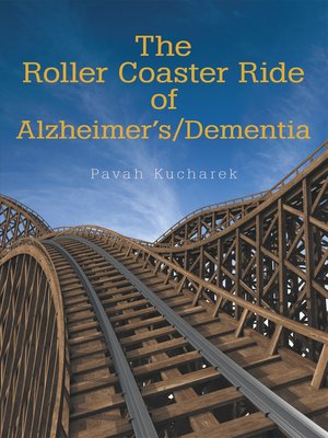 cover image of The Roller Coaster Ride of Alzheimer'S/Dementia